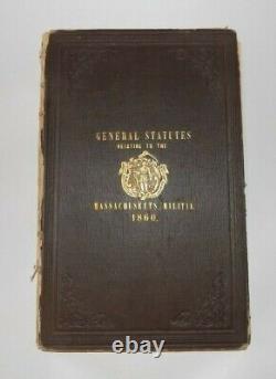 1860 Civil War Book GENERAL STATUTES RELATING TO THE MASSACHUSETTES MILITIA