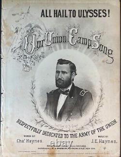 1864 ALL HAIL TO ULYSSES! LT. GENERAL U. S. GRANT SHEET MUSIC with PORTRAIT