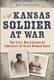 A Kansas Soldier At War The Civil War Letters Of Christian Elise Very Good