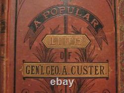 A Popular Life Of General George A. Custer 1876 First Edition