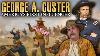 America S First Influencer George Custer