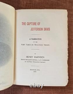 Capture of Jefferson Davis Narrative of Part Taken by Wisconsin Troops 1898