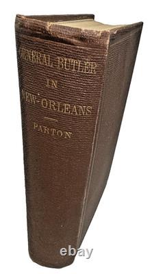 General Butler in New Orleans Parton 1864 SIGNED Goodall Civil War Antique Book