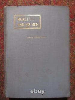 General George Pickett And His Men 1900 CIVIL War By Mrs. George Pickett