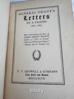 General Grant's Letters to a Friend (1897) Rare Original HC Civil War Book READ