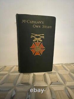 McCLELLAN'S OWN STORY 1887 GENERAL GEORGE McCLELLAN CIVIL WAR MEMOIR
