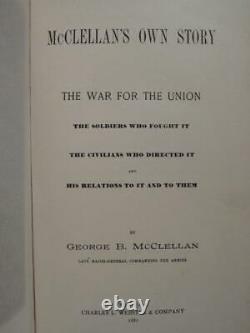 McCLELLAN'S OWN STORY 1887 GENERAL GEORGE McCLELLAN CIVIL WAR MEMOIR FINE