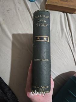 McCLELLAN'S OWN STORY GENERAL GEORGE McCLELLAN CIVIL WAR MEMOIR 1887 FIRST EDI