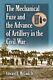 Mechanical Fuze And The Advance Of Artillery In The Civil War, Paperback By M