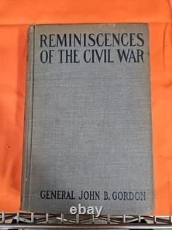 Reminiscences Of The Civil War By A Confederate General Gen. John B. Gordon 1903
