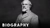 Robert E Lee Confederate Forces Leader In America S Civil War Mini Bio Bio