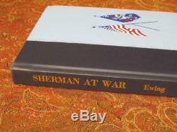 Sherman At War General William T. Sherman's To The Ewings CIVIL War
