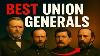 The Best Union Generals Of The Civil War How They Won How They Failed And How They Saved America