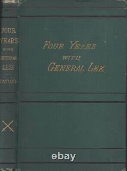 Walter H Taylor / Four Years With General Lee 1878 Civil War Later printing